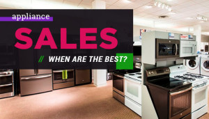 When Are The Best Appliance Sales
