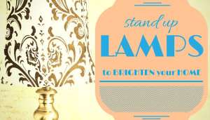 stand up lamps to brighten your home