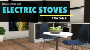 State of the Art Electric Stoves For Sale