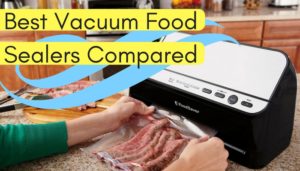 Best Vacuum Sealers For Food Compared - review comparison