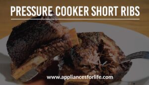 Pressure cooker short ribs