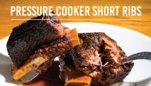 Pressure cooker short ribs