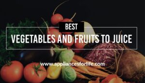 Best vegetables and fruits to juice