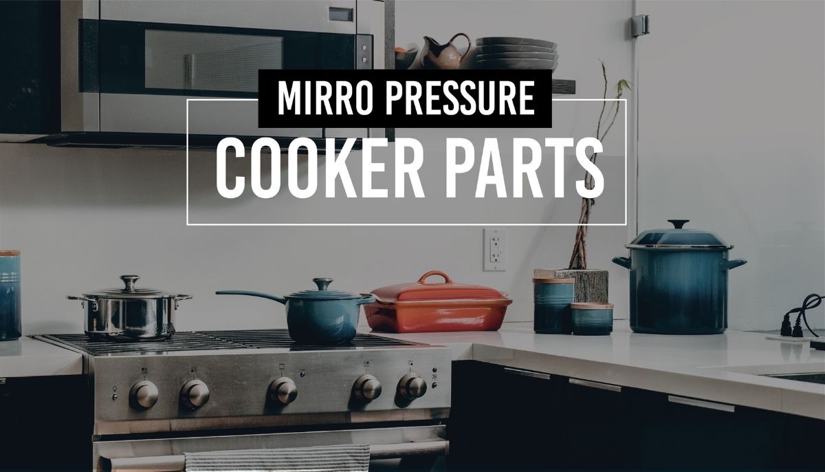 Mirro pressure cooker parts Appliances For Life