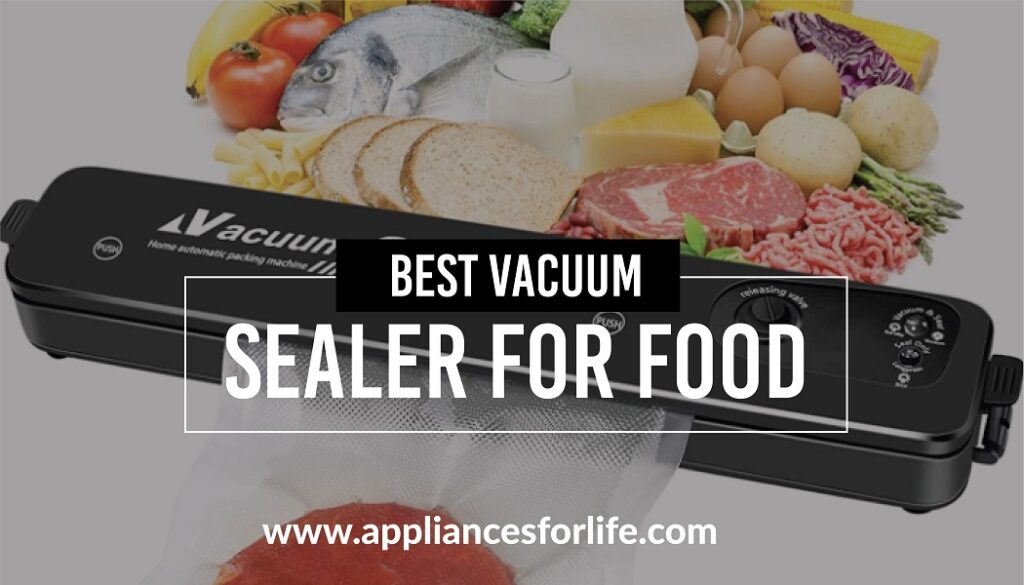 Best vacuum sealer for food