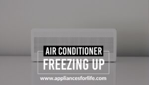 Air conditioner freezing up
