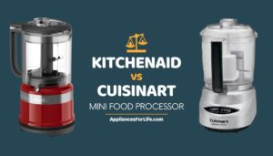 DIFFERENCE BETWEEN KITCHENAID vs CUISINART