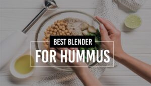 Best blender for hummus