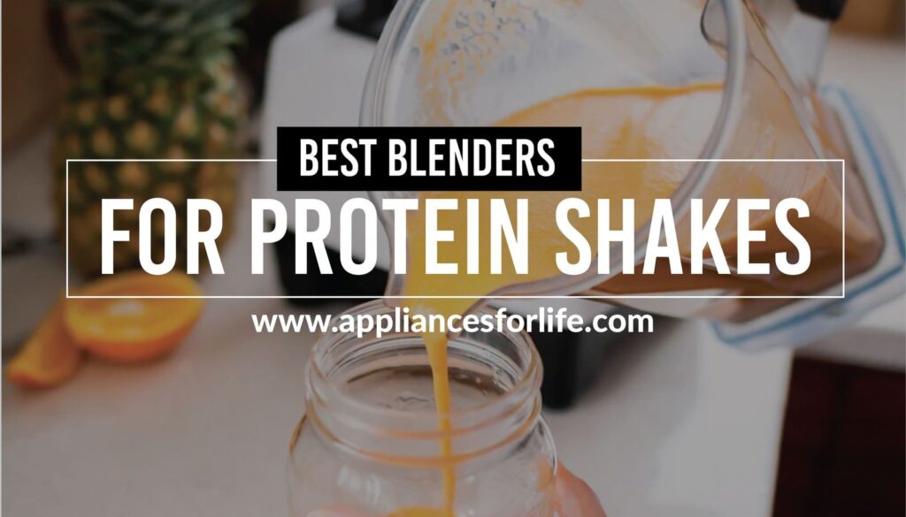 Best blenders for protein shakes