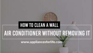 How to clean a wall air conditioner without removing it