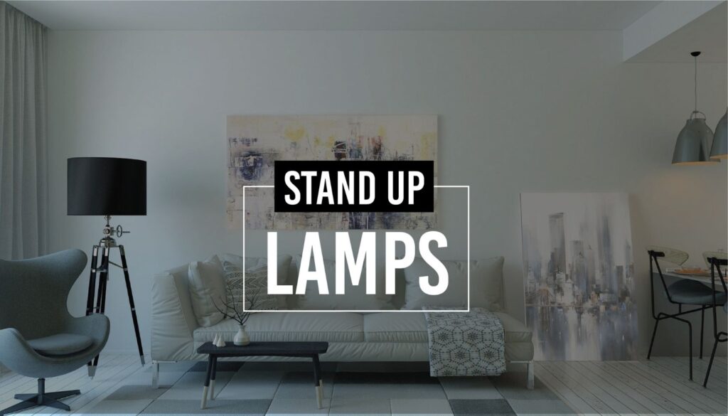 Stand up lamps