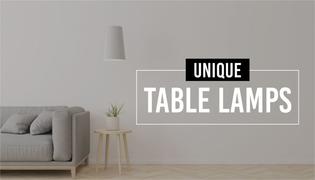 Unique table lamps