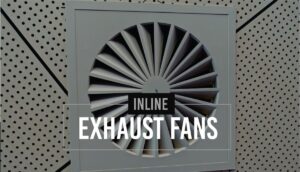 Inline exhaust fans