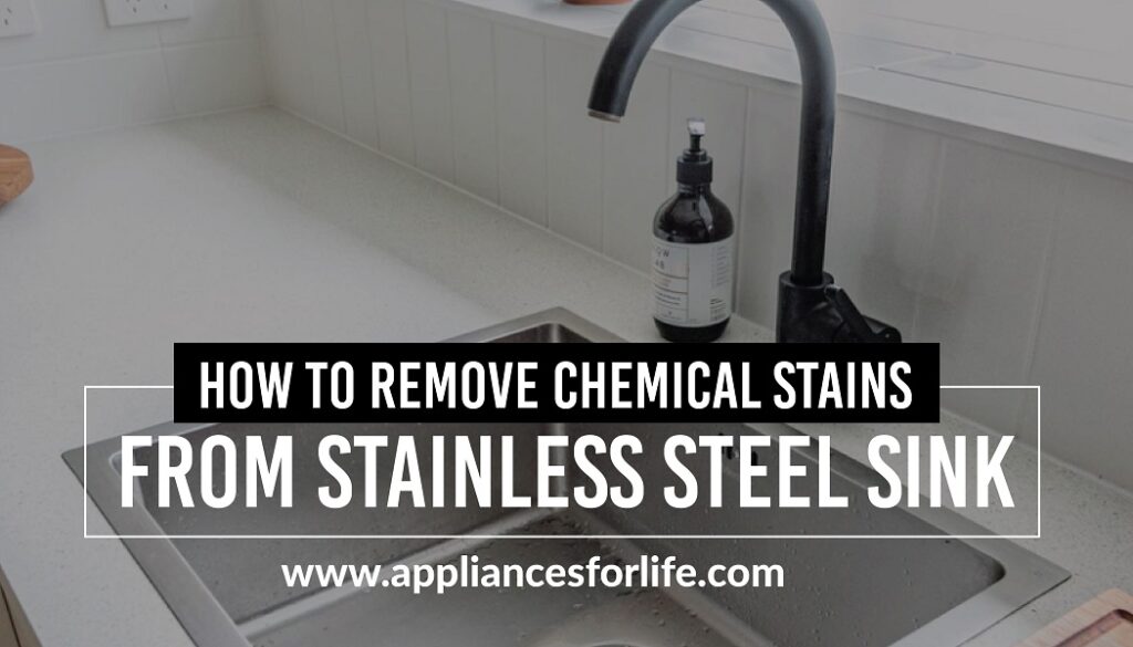 How to remove chemical stains from stainless steel sink