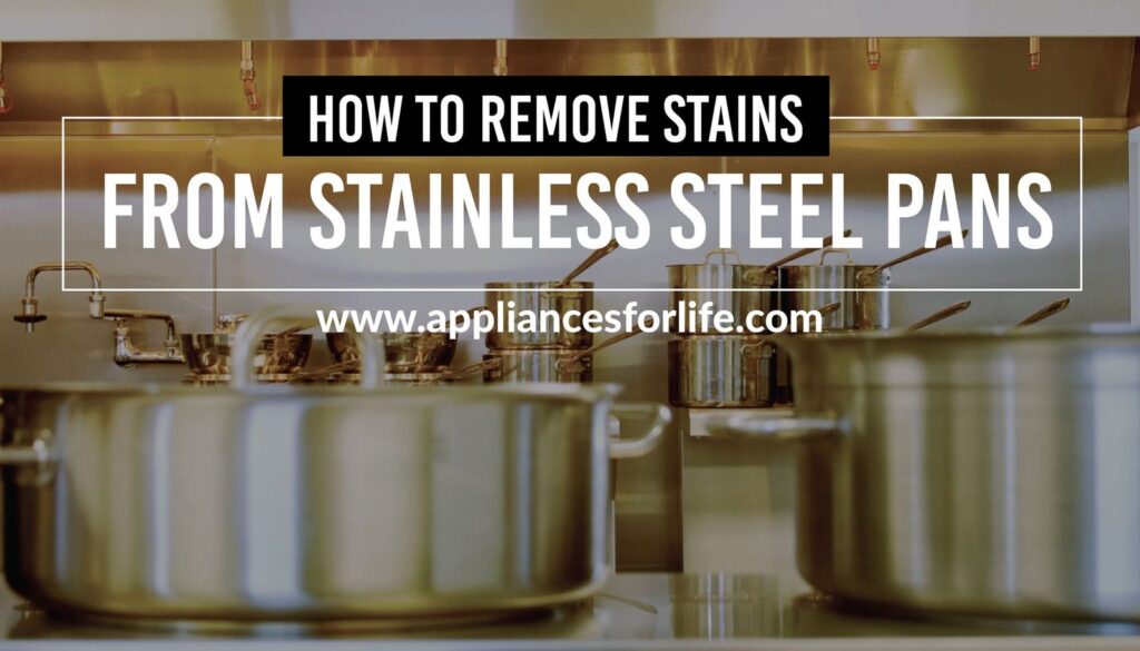 How to remove stains from stainless steel pans