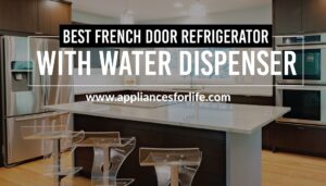 Best french door refrigerator with water dispenser