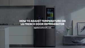 How to adjust temperature on LG french door refrigerator