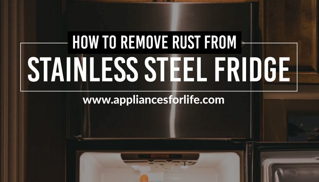 How to remove rust from stainless steel fridge