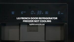 LG FRENCH DOOR REFRIGERATOR FREEZER NOT COOLING