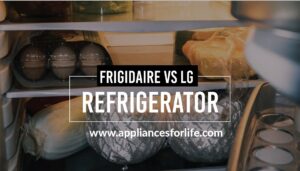 Frigidaire vs LG refrigerator 1