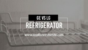 GE vs LG refrigerator