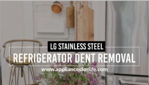 LG stainless steel refrigerator dent removal