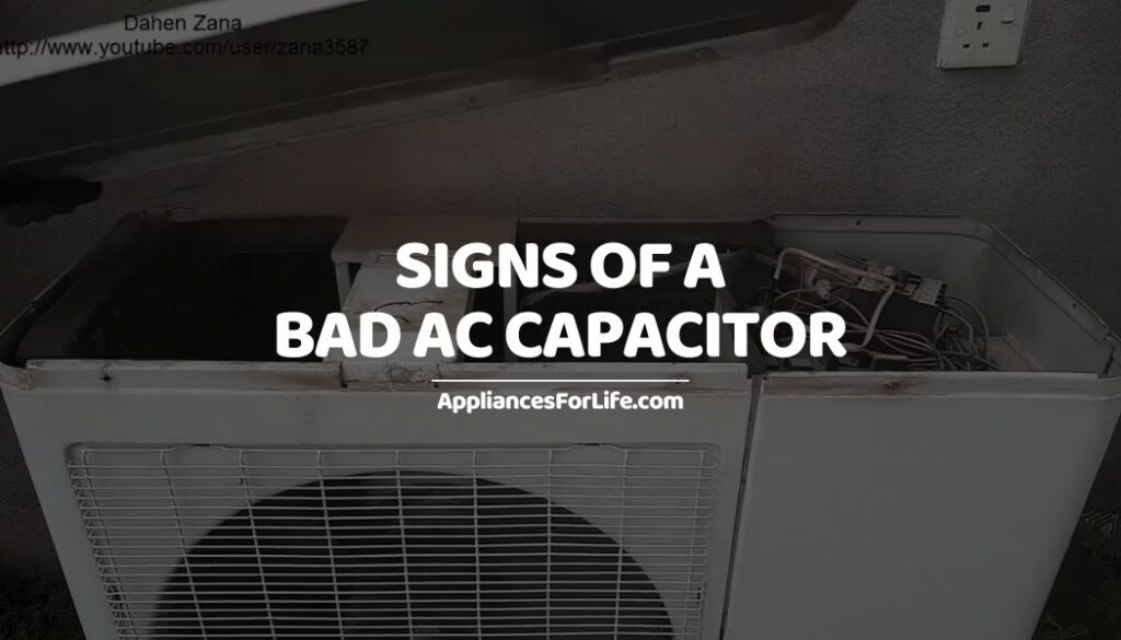 7 Signs of a Bad AC Capacitor Appliances For Life