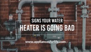 Signs your water heater is going bad 1