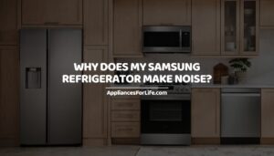 Why Does My Samsung Refrigerator Make Noise