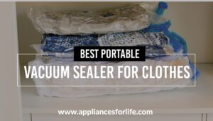 Best portable vacuum sealer for clothes