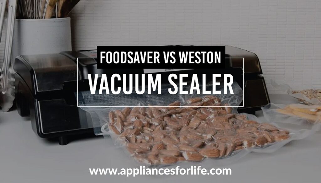 Foodsaver vs weston vacuum sealer