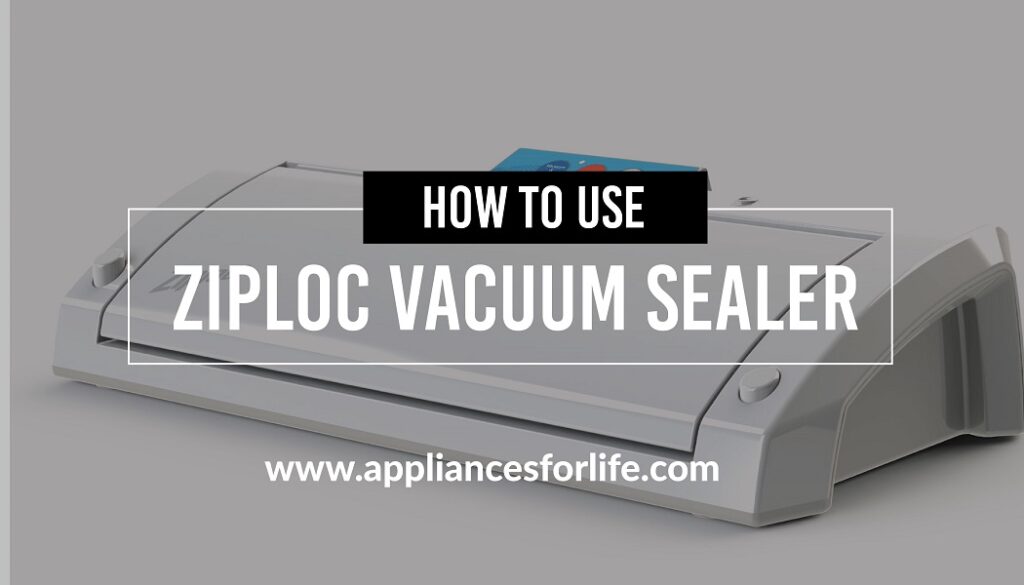 How to use ziploc vacuum sealer