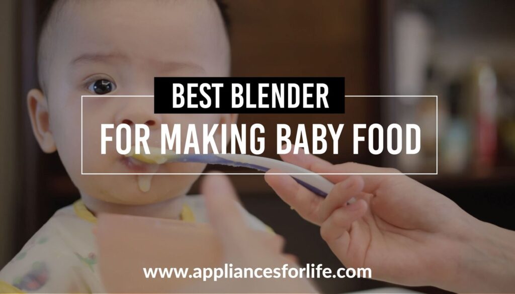 Best blender for making baby food