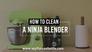 How to clean a ninja blender