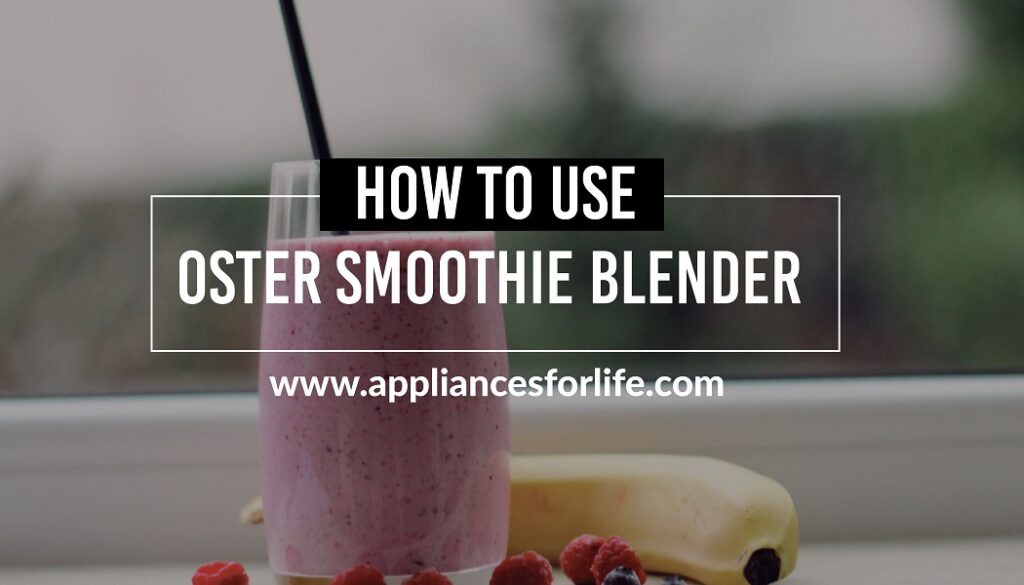 How to use oster smoothie blender