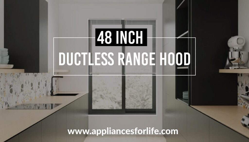 48 Inch Ductless Range Hood Insert