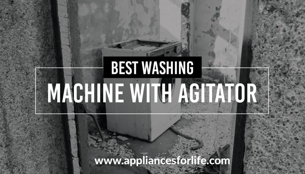 Best washing machine with agitator