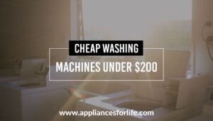 Cheap washing machines under $200