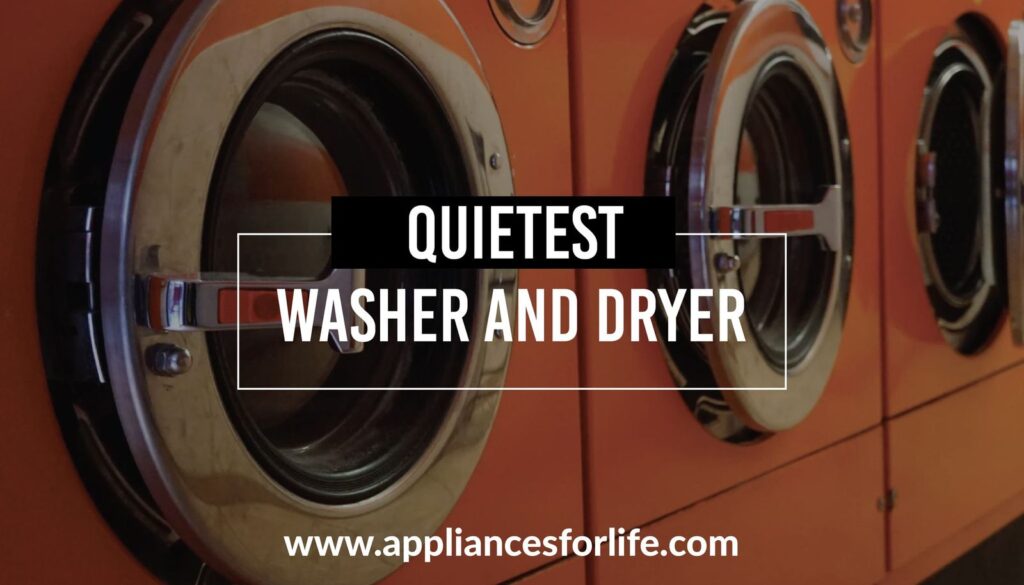 Quietest washer and dryer