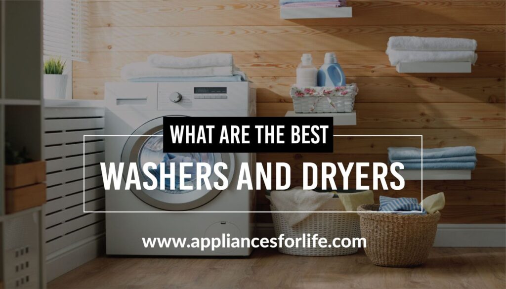 What are the best washers and dryers
