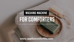 Washing machine for comforters