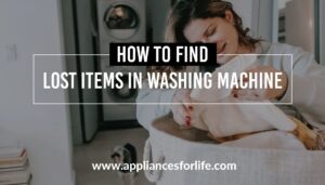How to find lost items in washing machine