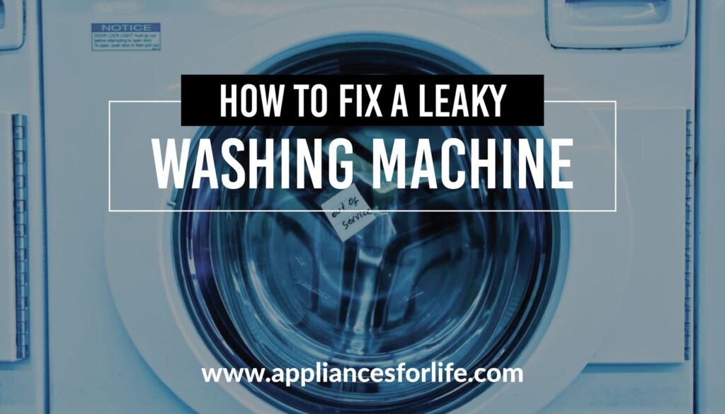 How to fix a leaky washing machine