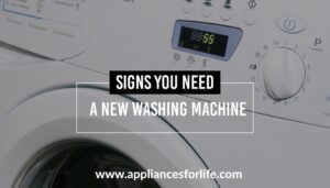 Signs you need a new washing machine
