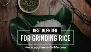 Best blender for grinding rice