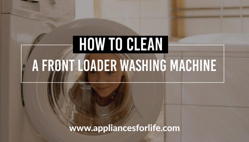 How to clean a front loader washing machine