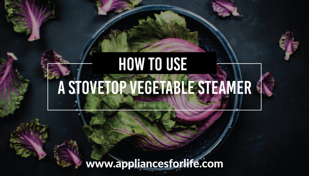 How to use stovetop vegetable steamer