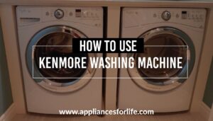HOW TO USE KENMORE WASHING MACHINES