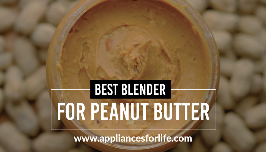 Best blender for peanut butter