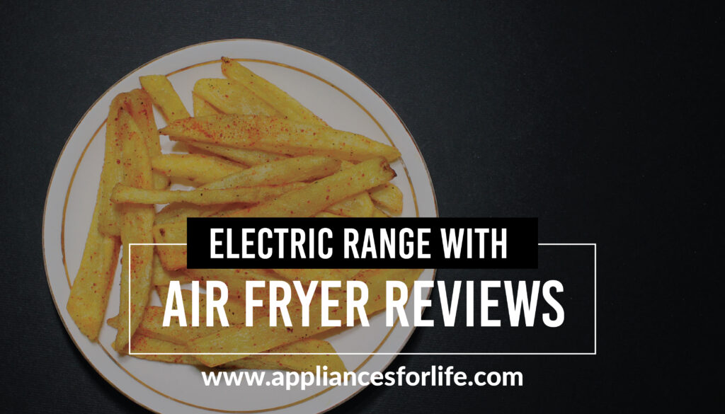 Electric range with air fryer reviews